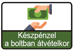 Készpénzzel az üzletben (személyes átvétel esetén)